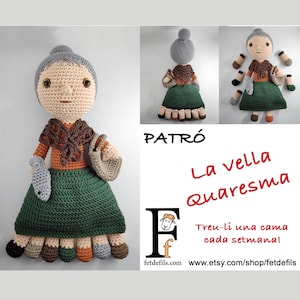 Puede incluir: Patrón de crochet para una muñeca de abuela con un pez, una bolsa y una chalina. La muñeca lleva una falda verde, una camisa naranja y zapatos marrones. El patrón se llama "La vella Quaresma" e incluye instrucciones para hacer una nueva cama cada semana.