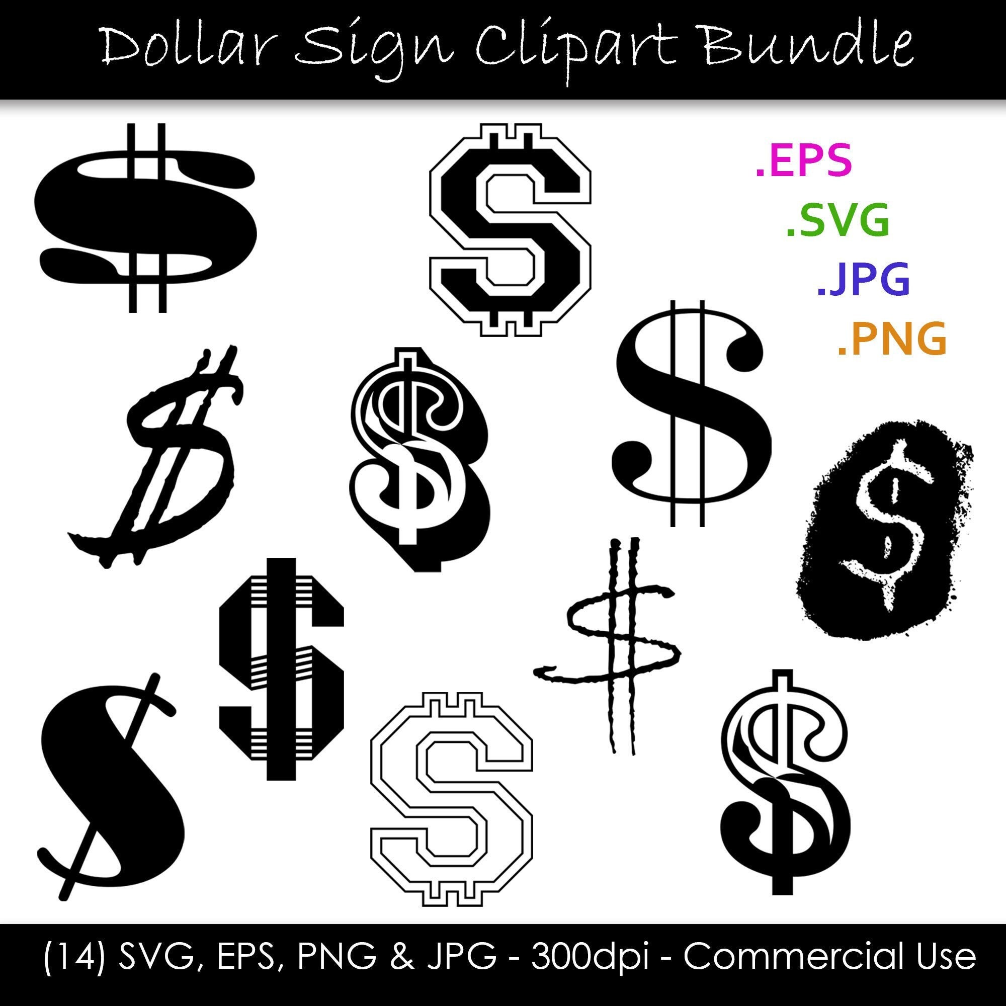 Dollar Sign SVG Bundle - Dollar Sign Clip Art - Dollar Sign Cut Files svg, eps, png, jpg - 300dpi - Commercial Use - Digital Download