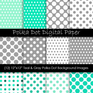 May include: Twelve 12-inch by 12-inch digital paper designs featuring teal and gray polka dot patterns.  The patterns vary in size and density of the polka dots.