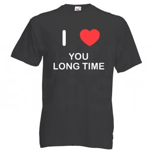 Eu amo coração você há muito tempo – camiseta estampada de algodão de qualidade
