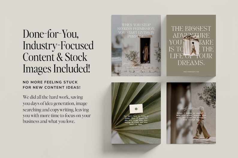 May include: Four images with text overlays, featuring inspirational quotes and lifestyle photography. The top left image reads "Done-for-You, Industry-Focused Content & Stock Images Included!". The images have a neutral colour palette.