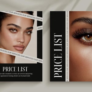 May include: Two promotional flyers for beauty services. One features a woman's face with long eyelashes, and the other showcases a close-up of an eye with long lashes. Both flyers have a black background with the words "PRICE LIST" in white.