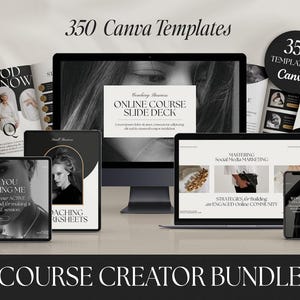 May include: A digital collection of 350 Canva templates for a course creator bundle, displayed on a computer monitor, tablet, and smartphones. The designs feature black and white layouts with text including Online Course Slide Deck and Customer Testimonial.