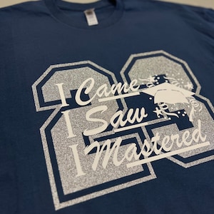 I Came I Saw I Mastered Tee