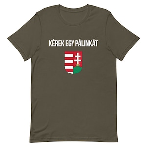 I'd Like A Pálinka In Hungarian Shirt | Funny Hungarian Gifts | Magyarország Hungary T-Shirt