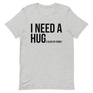 Eu preciso um vidro enorme de Fernet Camiseta de &lt;br&gt; Entrega Rápida? Presentes de licor italiano | T dos amantes do cocktail | Camisetas engraçadas para beber