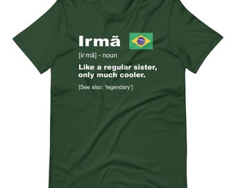 Irmã Definition Tee | Best Brazilian Sister Shirt