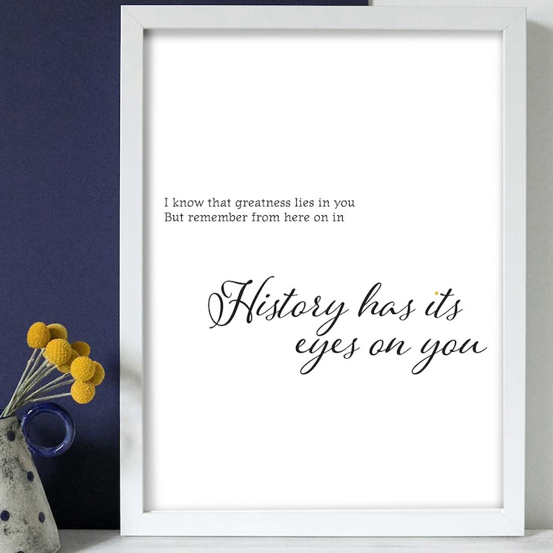History has its eyes on you Hamilton lyrics. Digital download Etsy