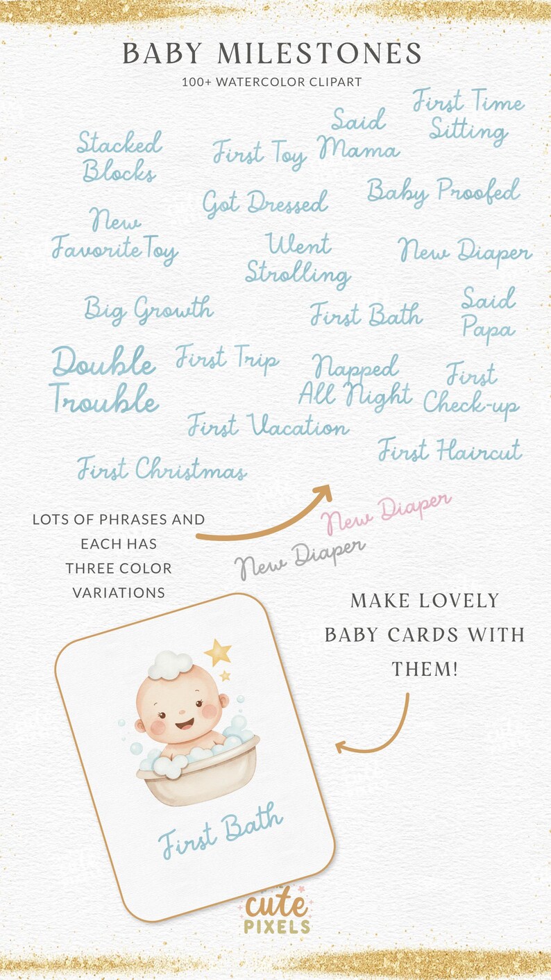 May include: Baby milestone clipart with phrases like "First Bath" and "First Trip." The image features a baby in a bathtub, bubbles, and a star. The text includes "100+ Watercolor Clipart" and "Make lovely baby cards with them!"
