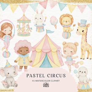Puede incluir: Conjunto de imágenes prediseñadas de acuarela con temática de circo pastel. Incluye ilustraciones de una carpa de circo, un carrusel, animales y artistas. El texto dice "Pastel Circus" y "41 Watercolor Clipart". La paleta de colores incluye rosa, amarillo, azul y dorado.