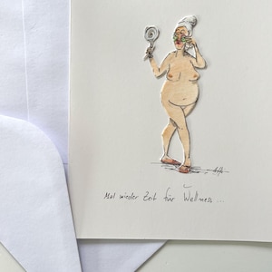 Mal wieder Zeit für Sauna? Wellness?, handgefertigte Klappgrußkarte 13x18cm