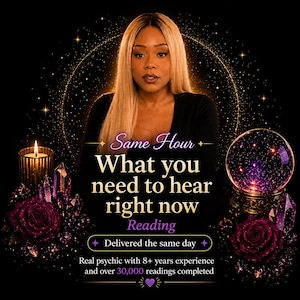 May include: A psychic reading service advertisement featuring a person with blonde hair, a lit candle, dark roses, purple crystals, and a glowing crystal ball. Text reads: Same Hour What you need to hear right now Reading Delivered the same day.