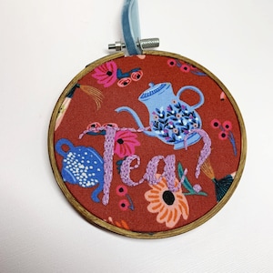 Tea? Quote Embroidery Hoop Art 4 Inch