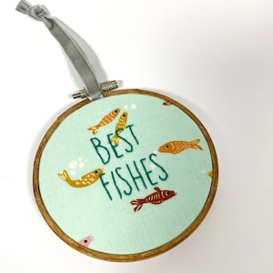 Best Fishes Quote Embroidery Hoop Art 4 Inch