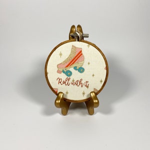 Roll with it Quote Embroidery Hoop Art 4 Inch