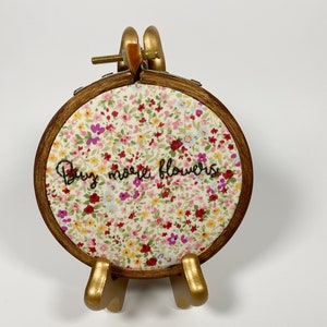 Buy More Flowers Quote Embroidery Hoops Art 4 Inch