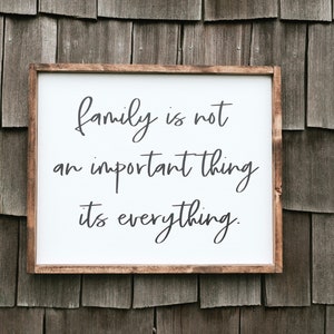 Family, It&#39;s Everything