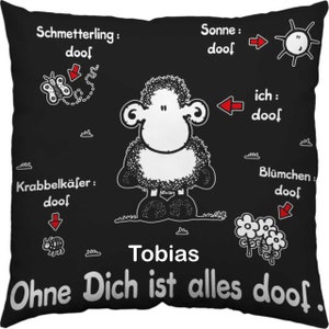 Kissen mit Namen | Motiv Ohne dich ist alles doof & Schaf | süßes Geschenkkissen in schwarz mit Namensdruck 40 x 40cm