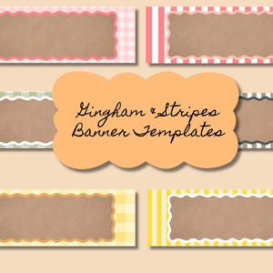 May include: A collection of banner templates with gingham and stripe patterns. Each banner has a brown rectangular center with a scalloped border. The backgrounds feature pink, green, gray, yellow, and white patterns. The text "Gingham & Stripes Banner Templates" is in the center.