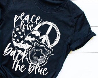 Peace Love Back the Blue Shirt - Police Wife Shirt - Thin Blue Line Shirt - American Flag Shirt - Trendy Mom Shirt - Police Badge Shirt
