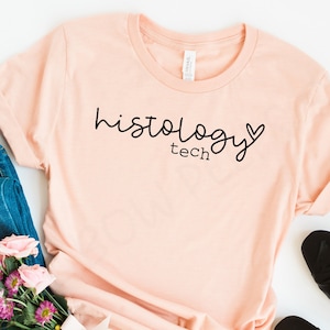 Histology Tech Shirt - Lab Week 2022 - Histology Technician - Lab Gift - Lab Week Shirt - Medical Staff Shirt - Histotech Shirt