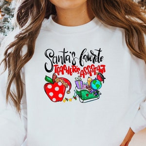 Santa&#39;s Favorite Teacher&#39;s Assistant Shirt - Teacher Christmas Shirt - Christmas TA - Christmas Sweatshirt - Holiday Sweatshirt