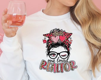 One Loved Realtor Shirt - Cute Holliday Tees - Messy Bun Realtor - Valentine's Day Realtor Shirt - Winter Sweatshirts - Valentine's Day Tee