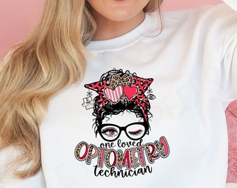 Optometry Tech Sweater - One Loved Optometry Technician - Valentines Optometry Shirt - Ophthalmology Valentine Sweater