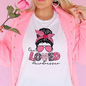 One Loved Hair Dresser Shirt - Cute Valentines Tees - Messy Bun Hair Dresser - Holiday Messy Bun Tee - Hair Stylist Sweatshirt