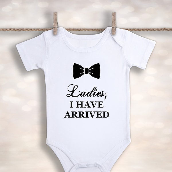 Ladies I've Arrived Bodysuit - Baby Boy Outfit - Baby Shower Gift - Just Born Outfit - Funny Baby Bodysuit - Coming Home Outfit