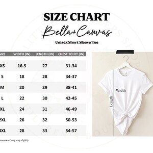 May include: Size chart for unisex short sleeve t-shirts from Bella+Canvas. The chart shows the size, width in inches, length in inches, and chest to fit in inches. Sizes range from XS to 3XL.