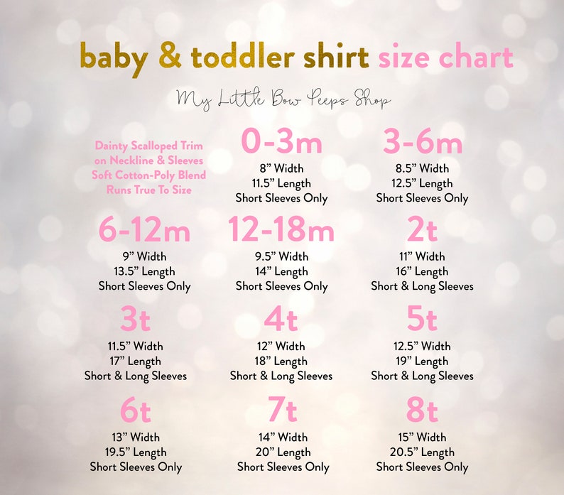May include: A baby and toddler shirt size chart with measurements in inches. The chart includes sizes from 0-3 months to 8t, with width and length measurements for each size. The text also mentions short and long sleeve options.