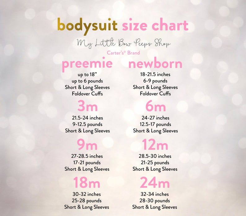 May include: Bodysuit size chart for babies from preemie to 24 months. The chart shows the corresponding size in months, inches, and pounds. Carter's Brand.