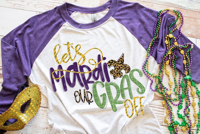 Lets Mardi Our Gras Off Mardi Gras Shirt Adult Mardi Gras Shirt New Orleans Tee Womens Graphic Tee NOLA Shirt Fat Tuesday Shirt image 4