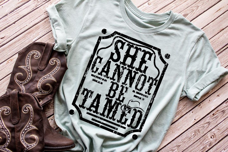 She Cannot Be Tamed Shirt Country Girl Shirt Women's | Etsy