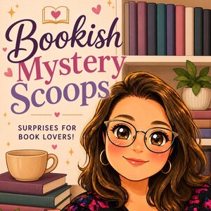 May include: Illustration featuring a woman with glasses, the text "Bookish Mystery Scoops," and "Surprises for Book Lovers!" A stack of books and a coffee cup are in the foreground. A bookshelf with books and a plant is in the background. The image has a warm, inviting color palette.