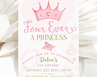 May include: Pink and gold princess-themed birthday invitation with a crown, a glass slipper, and a castle. The text reads "Four Ever A Princess" and includes details for Delcia's 4th birthday party.