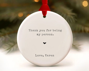 Thank You for Being My Person Ornament Friendship Gift Best Friend Custom Christmas Ornaments 2023 Xmas Typewriter Holiday Decor