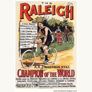 May include: Vintage poster advertising "The Raleigh" bicycle, featuring a cyclist in black and white attire. The poster includes text: "Champion of the World" and lists prizes and champions. The background shows other cyclists.