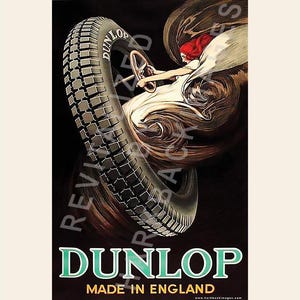 May include: Vintage Dunlop tire advertisement. The image features a woman with red hair driving a vehicle through a tire. The word "DUNLOP" is displayed in large green letters, with "MADE IN ENGLAND" below.