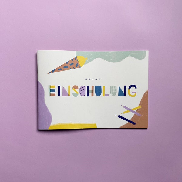 Einschulungsalbum / Meine Einschulung / Schulstart / Schule / Erster Schultag / Album / Heft