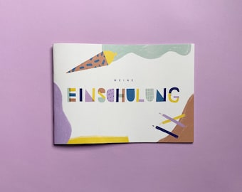 Einschulungsalbum / Meine Einschulung / Schulstart / Schule / Erster Schultag / Album / Heft