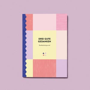 Dankbarkeitsjournal Drei gute Gedanken / Dankbarkeitstagebuch / Tagebuch / Journal / Achtsamkeit