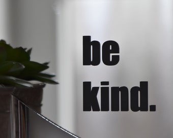 Spiegelsticker "be kind." Sticker Aufkleber Vinyl