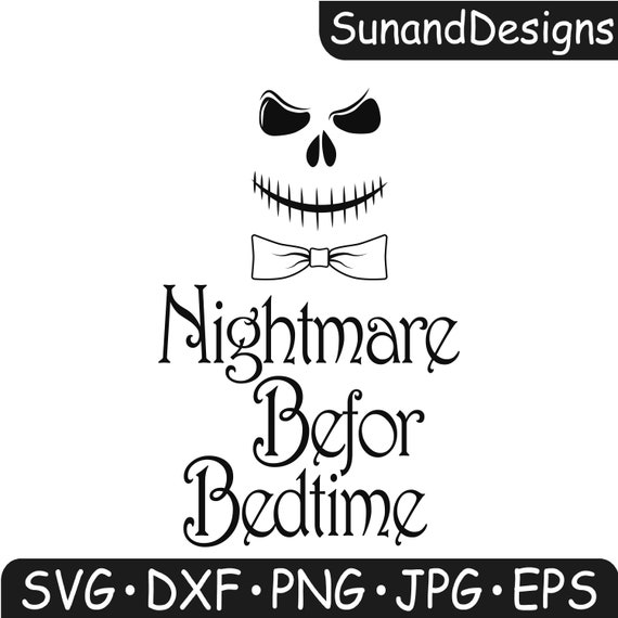 Download Free Nightmare Before Bedtime Digital Saying For Halloween Spooky Etsy SVG Cut Files