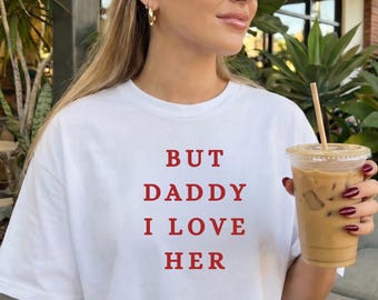 Mais papa, je l'aime - T-shirt Fierté Queer - T-shirt pour femme lesbienne - Cadeau LGBTQ pour petite amie