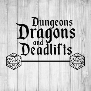 Dungeons Dragons and Deadlifts svg, D20 svg, D20 shirt, D&D svg, Dungeons and Dragons svg, DnD Shirt, Dungeons and Dragons shirt, Cricut svg