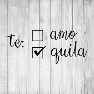 Te Amo ou Tequila Svg, Svg Cinco de Mayo, festival de la nourriture et du vin Svg, dicton drôle, citations humoristiques, fichier Cricut