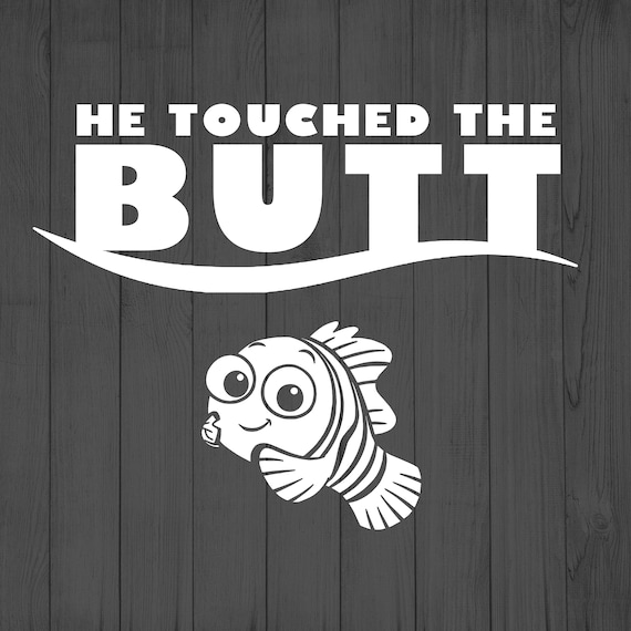 Download Finding Nemo Svg Touch The Butt Svg Disney World Resort Svg Etsy
