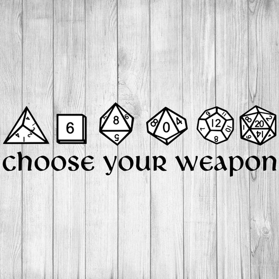 Choose Your Weapon Svg D Svg D Shirt Weapon Svg D D Etsy